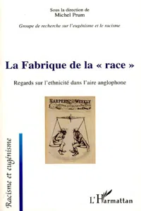 La Fabrique de la "race"_cover