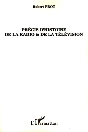 Précis d'histoire de la radio et de la télévision