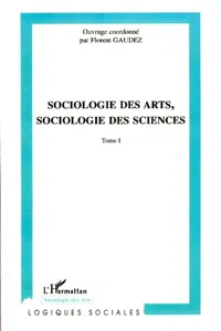 Sociologie des arts, sociologie des sciences_cover