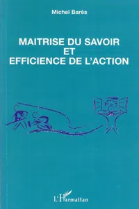 Maîtrise du savoir et efficience de l'action_cover