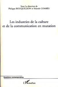 Les industries de la culture et de la communication en mutation_cover