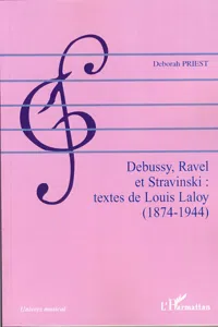 Debussy, Ravel et Stravinski : textes de Louis Laloy_cover