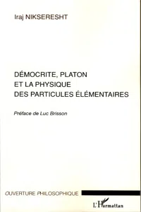 Démocrite, Platon et la physique des particules élémentaires_cover