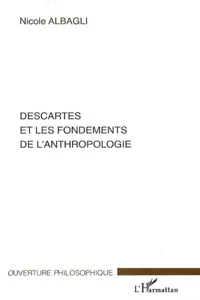 Descartes et les fondements de l'anthropologie_cover