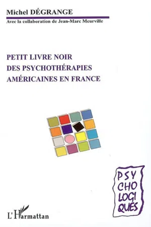 Petit livre noir des psychothérapies américaines en France