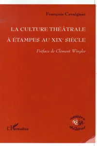 La culture théâtrale à Etampes au XIXe siècle_cover