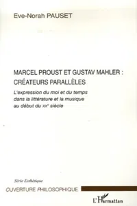 Marcel Proust et Gustav Mahler: créateurs parallèles_cover