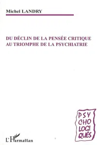 Du déclin de la pensée critique au triomphe de la psychiatrie_cover