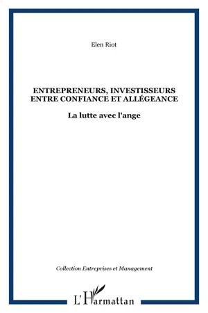 Entrepreneurs, investisseurs entre confiance et allégeance