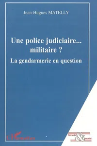 Une police judiciaire... militaire ?_cover