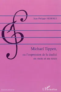 Michael Tippett, ou l'expression de la dualité en mots et en notes_cover