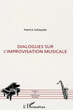 Dialogues sur l'improvisation musicale