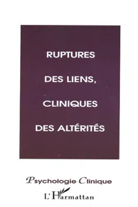 Ruptures des liens, cliniques des altérités_cover