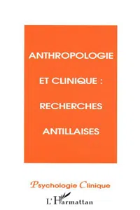 Anthropologie et clinique - Recherches antillaises_cover