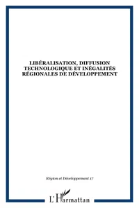 Libéralisation, diffusion technologique et inégalités régionales de développement_cover