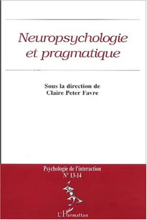 NEUROPSYCHOLOGIE ET PRAGMATIQUE (n°13-14)