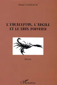 L'eucalyptus, l'argile et le faux poivrier_cover