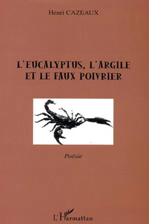 L'eucalyptus, l'argile et le faux poivrier