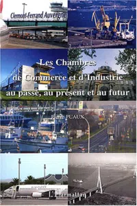 Les Chambres de Commerce et d'Industrie au passé, au présent et au futur_cover