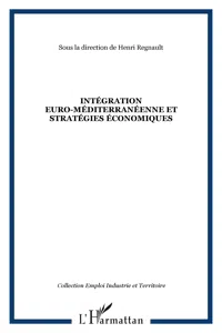 Intégration euro-méditerranéenne et stratégies économiques_cover