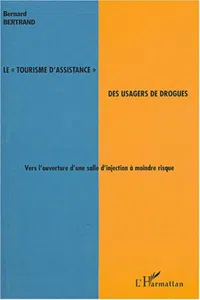 Le "tourisme d'assistance" des usagers de drogues_cover