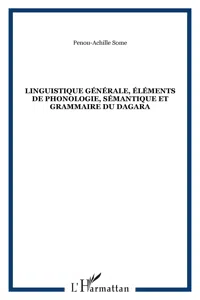 Linguistique générale, éléments de phonologie, sémantique et grammaire du dagara_cover