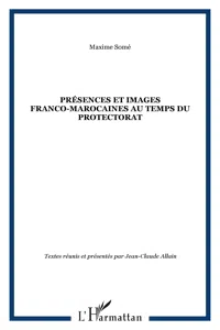 Présences et images franco-marocaines au temps du Protectora_cover