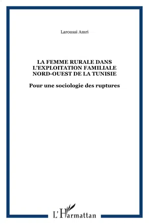 La femme rurale dans l'exploitation familiale Nord-Ouest de la Tunisie