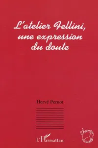 L'atelier Fellini, une expression du doute_cover