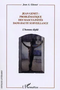 Jean Genet problématique des masculinités dans Haute Surveillance_cover