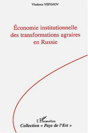 Economie institutionnelle des transformations agraires en Russie