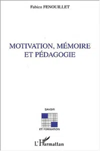 Motivation, mémoire et pédagogie_cover