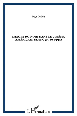 Images du noir dans le cinéma américain blanc (1980-1995)