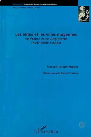 Les élites et les villes moyennes en France et en Angleterre (XVIIè-XVIIIè siècles)