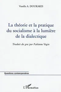 La théorie et la pratique du socialisme à la lumière de la dialectique_cover