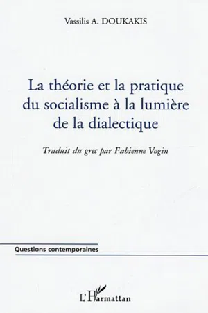 La théorie et la pratique du socialisme à la lumière de la dialectique