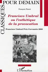 Francisco Umbral ou l'esthétique de la provocation_cover