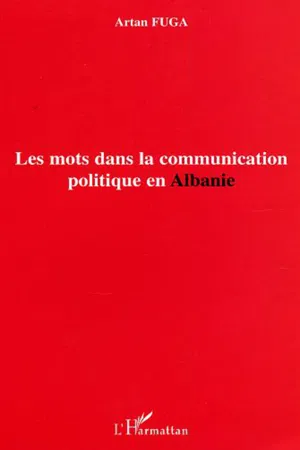 Les mots dans la communication politique en Albanie