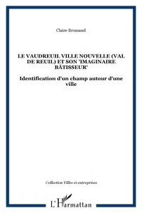 Le Vaudreuil Ville Nouvelle et son "imaginaire bâtisseur"_cover