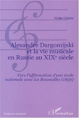 Alexandre Dargomijski et la vie musicale en Russie au XIXe siècle