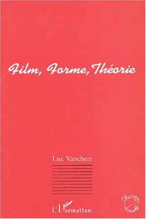 FILM, FORME, THÉORIE