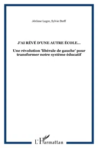 J'AI RÊVÉ D'UNE AUTRE ÉCOLE…_cover