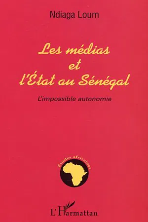 MEDIAS ET L'ETAT AU SENEGAL