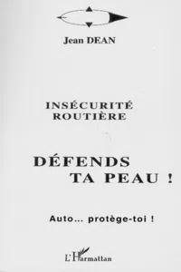 INSECURITE ROUTIERE - DEFENDS TA PEAU !_cover