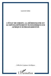 L'ÉTAT DE DROIT, LA DÉMOCRATIE ET LE DÉVELOPPEMENT ÉCONOMIQUE EN AFRIQUE SUBSAHARIENNE_cover