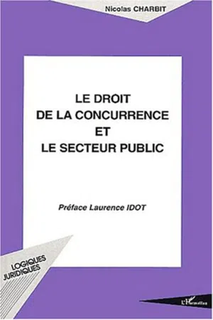 LE DROIT DE LA CONCURRENCE ET LE SECTEUR PUBLIC