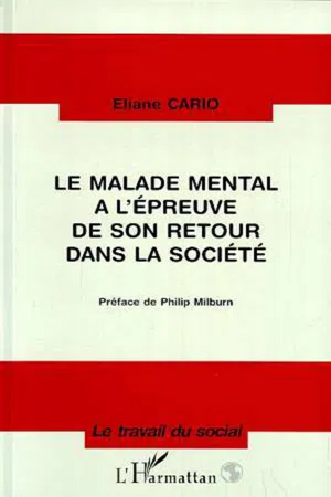 Le Malade Mental à l'épreuve de son Retour dans la Société