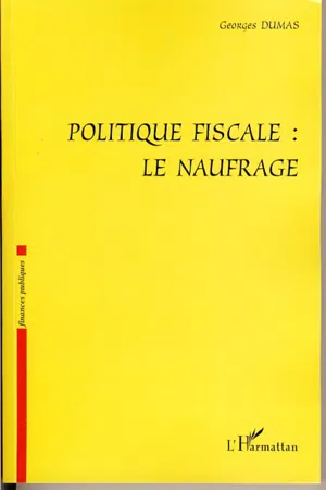 Politique fiscale : le naufrage