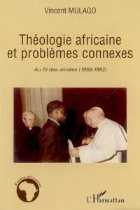 Théologie africaine et problèmes connexes_cover