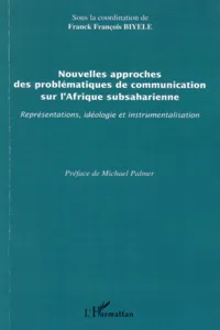 Nouvelles approches des problématiques de communication sur l'Afrique subsaharienne_cover